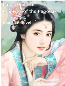 LAIDERONNETTE: EMPRESS OF THE PAGODAS - M. Ravel