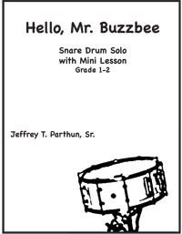 HELLO, MR. BUZZBEE - Snare Drum Solo - Grade 1-2