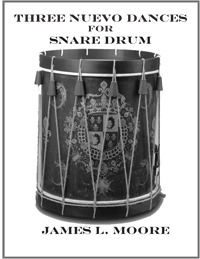 THREE NUEVO DANCES for Snare Drum